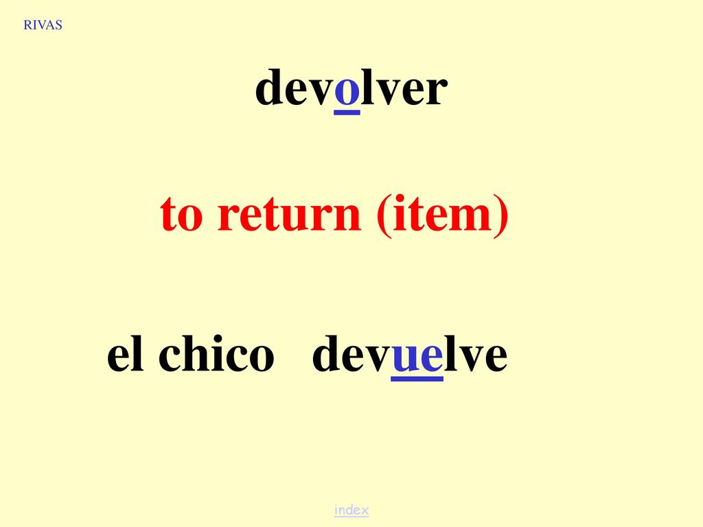 RIVAS devolver to return (item) el chico devuelve index