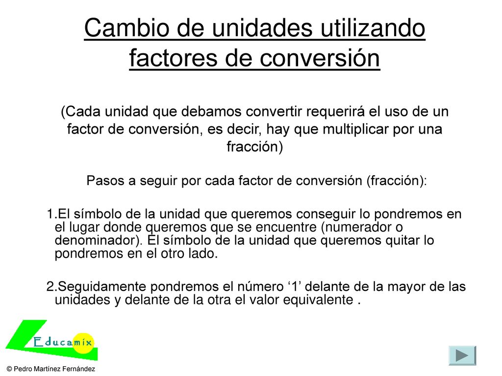 Pasos a seguir por cada factor de conversión (fracción):