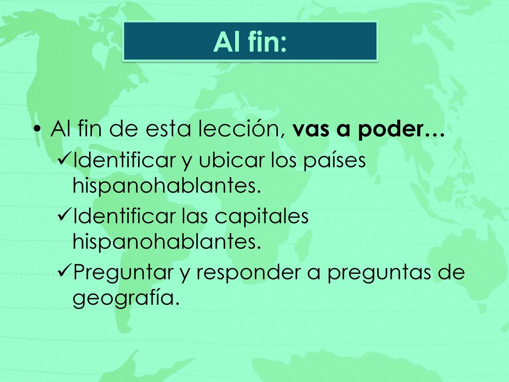 Al fin: Al fin de esta lección, vas a poder…