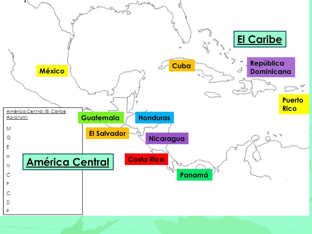 El Caribe América Central República Dominicana Cuba México Puerto Rico