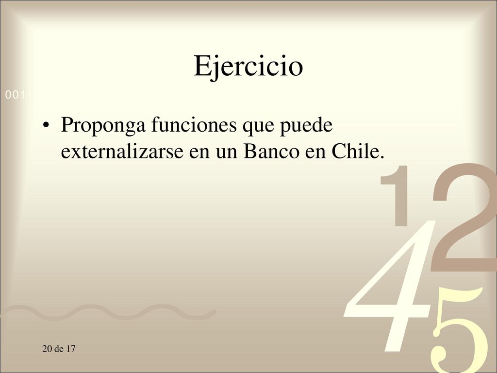 Ejercicio Proponga funciones que puede externalizarse en un Banco en Chile.