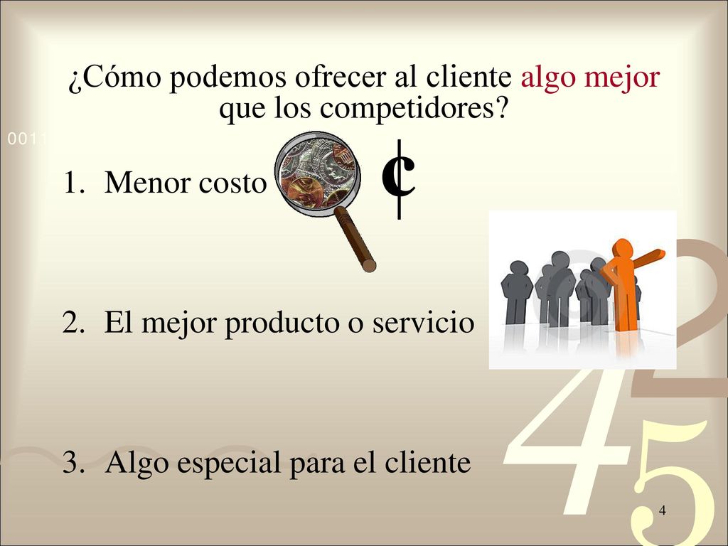 ¿Cómo podemos ofrecer al cliente algo mejor que los competidores
