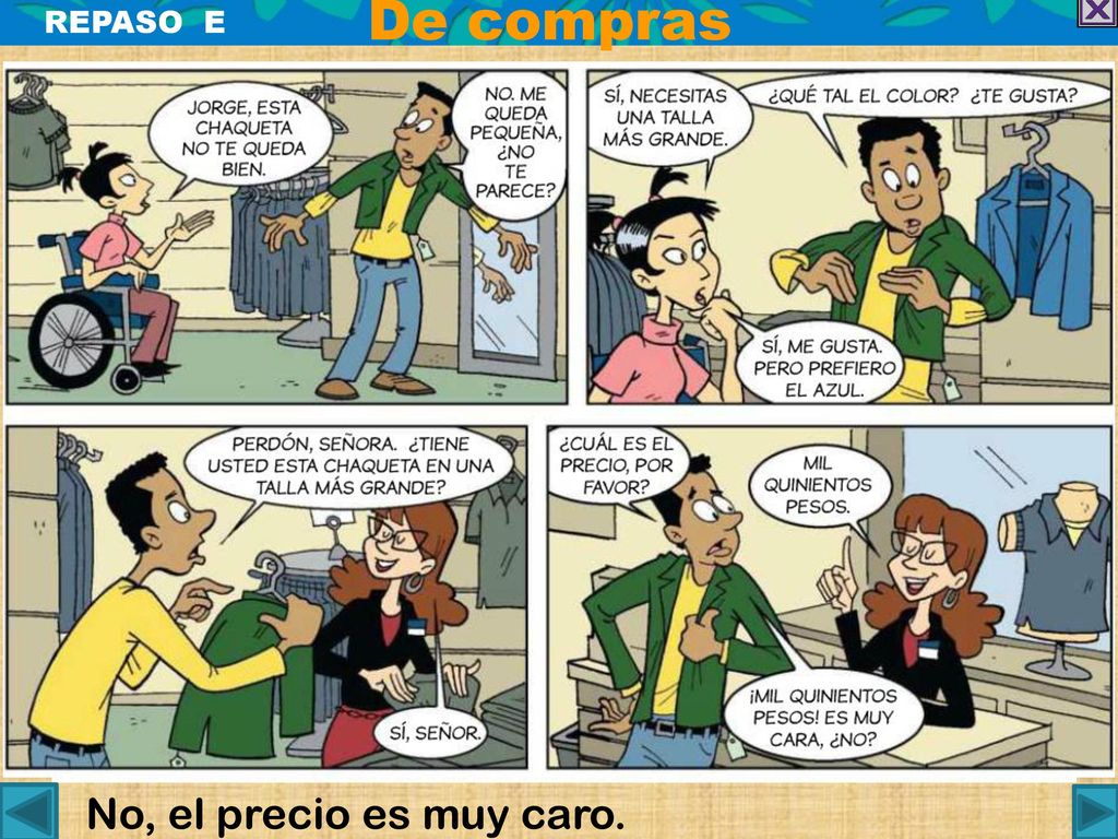 De compras REPASO E No, el precio es muy caro.