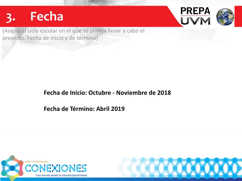3. Fecha Fecha de Inicio: Octubre - Noviembre de 2018
