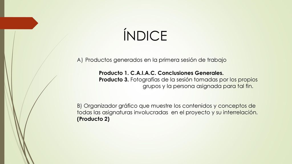 ÍNDICE Productos generados en la primera sesión de trabajo