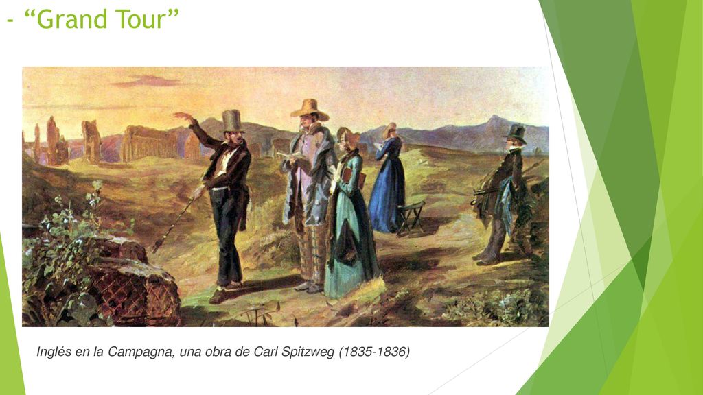 - Grand Tour Inglés en la Campagna, una obra de Carl Spitzweg ( )