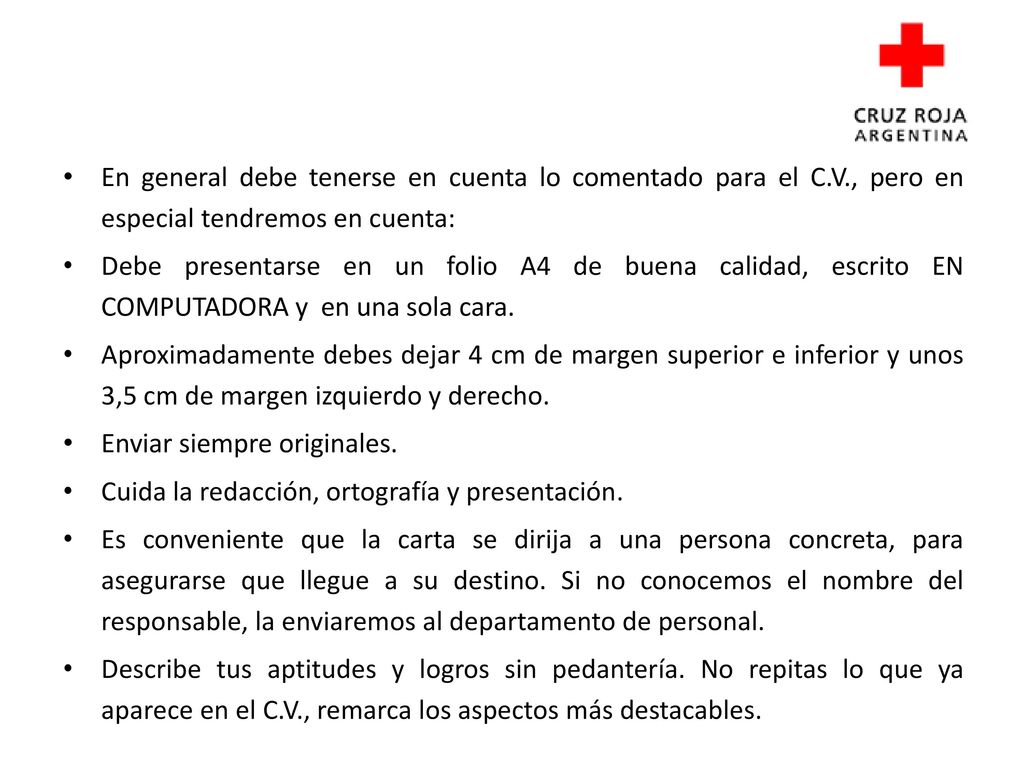 En general debe tenerse en cuenta lo comentado para el C. V