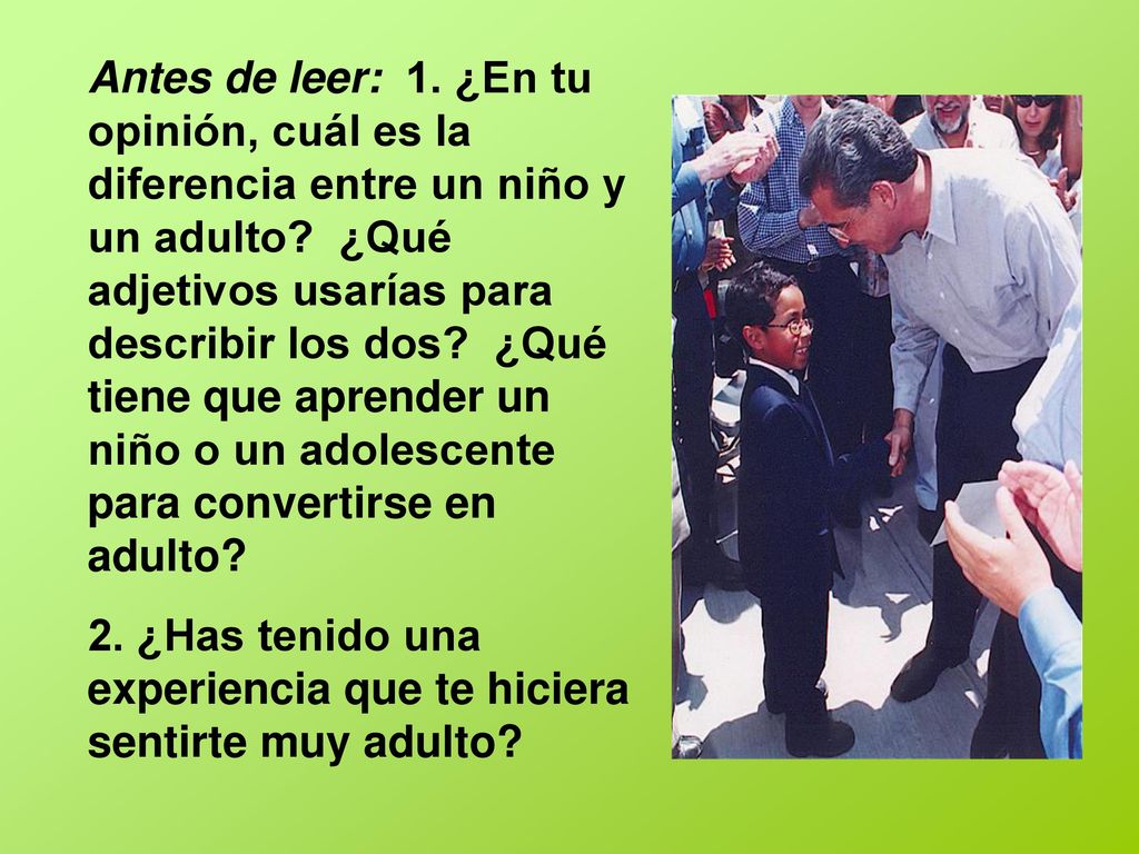 2. ¿Has tenido una experiencia que te hiciera sentirte muy adulto