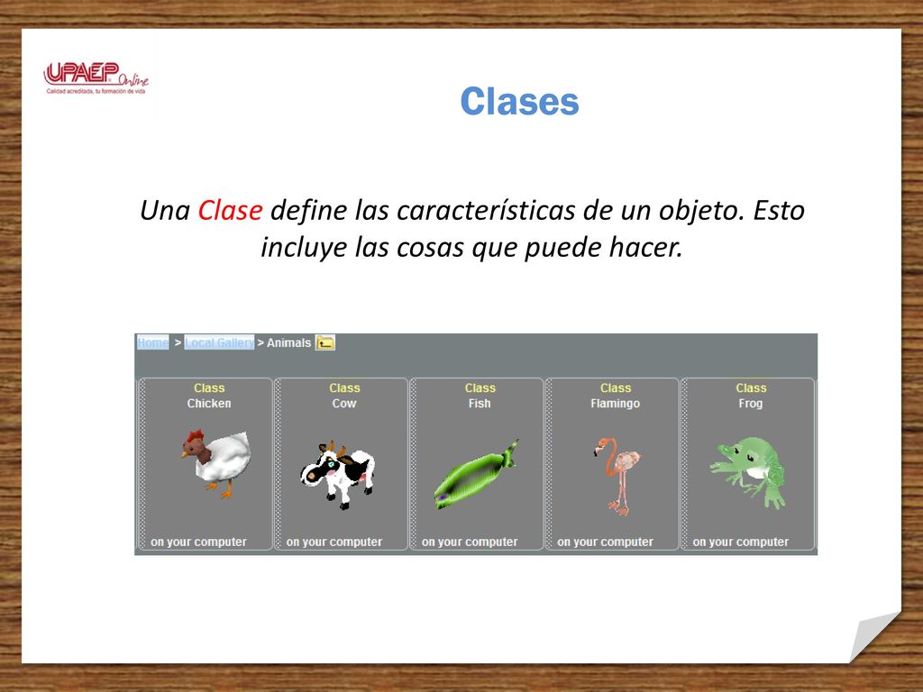 Clases Una Clase define las características de un objeto. Esto incluye las cosas que puede hacer.
