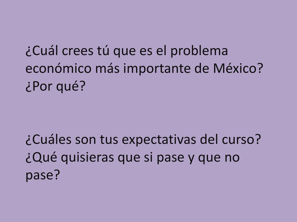 ¿Cuál crees tú que es el problema económico más importante de México