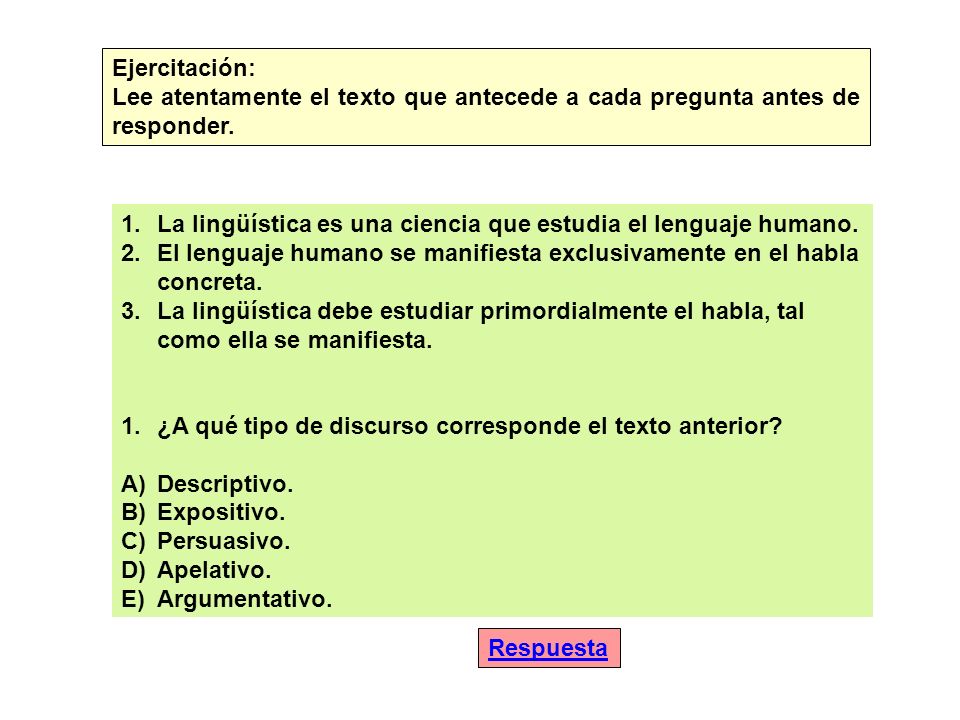 Ejercitación: Lee atentamente el texto que antecede a cada pregunta antes de responder.