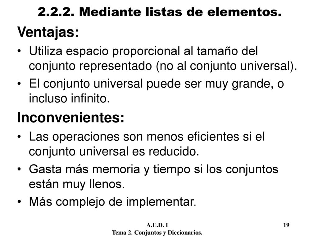 Mediante listas de elementos.