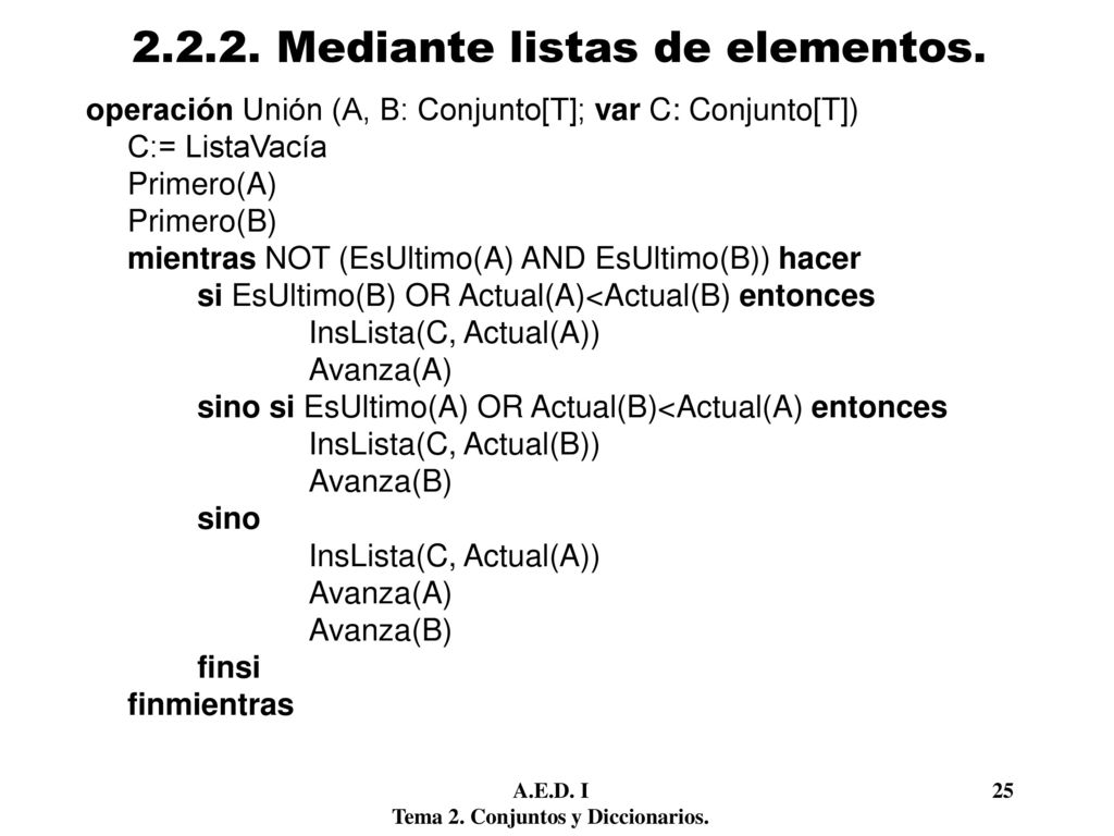 Mediante listas de elementos.