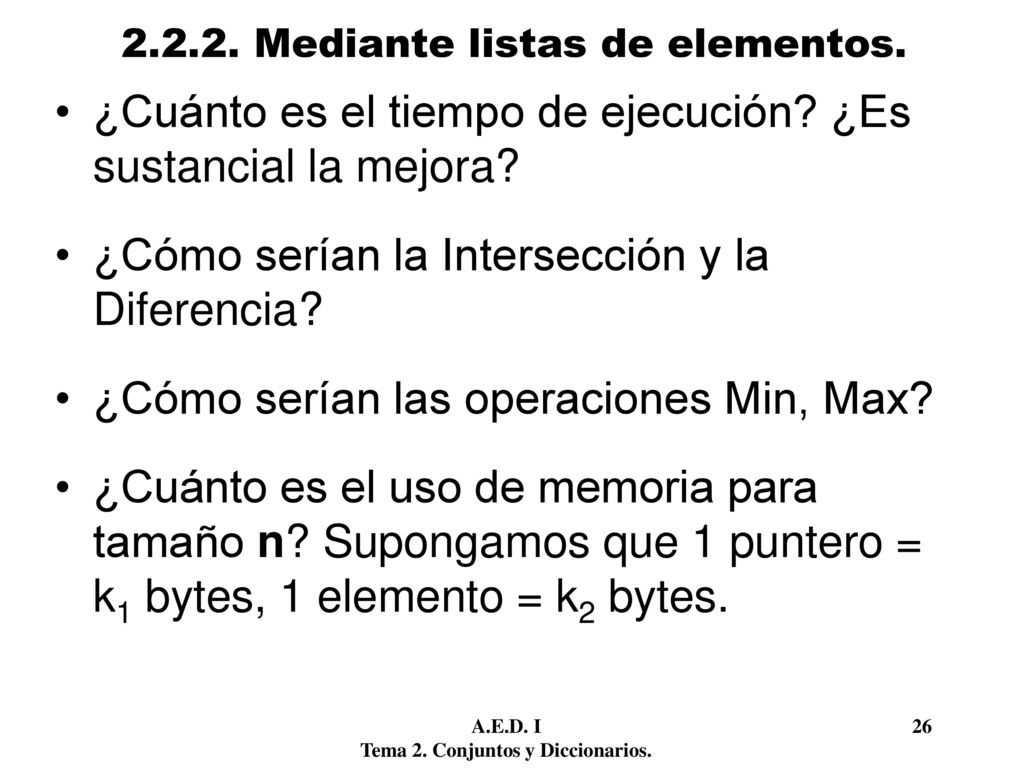 Mediante listas de elementos.