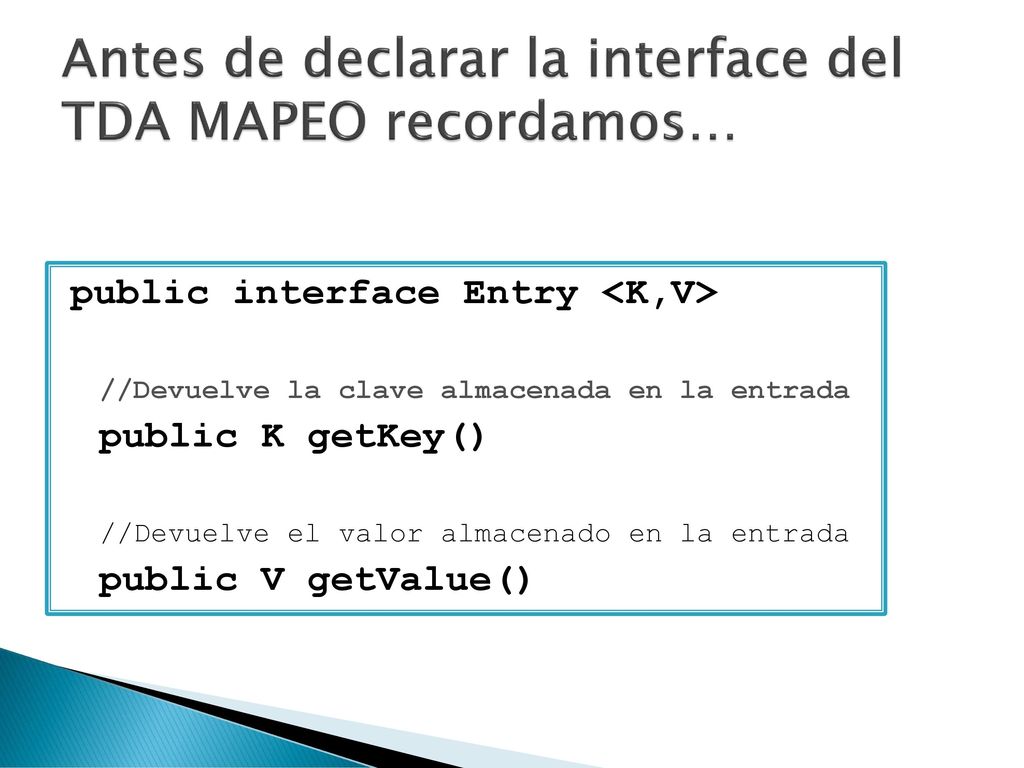 Antes de declarar la interface del TDA MAPEO recordamos…