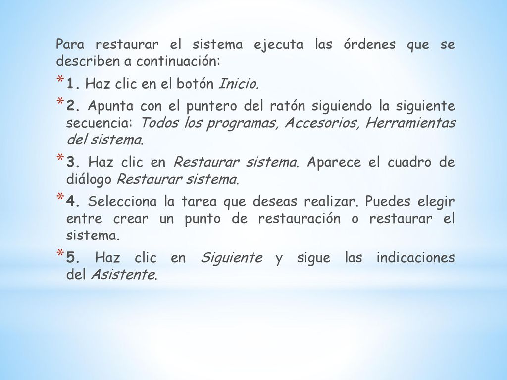 Para restaurar el sistema ejecuta las órdenes que se describen a continuación: