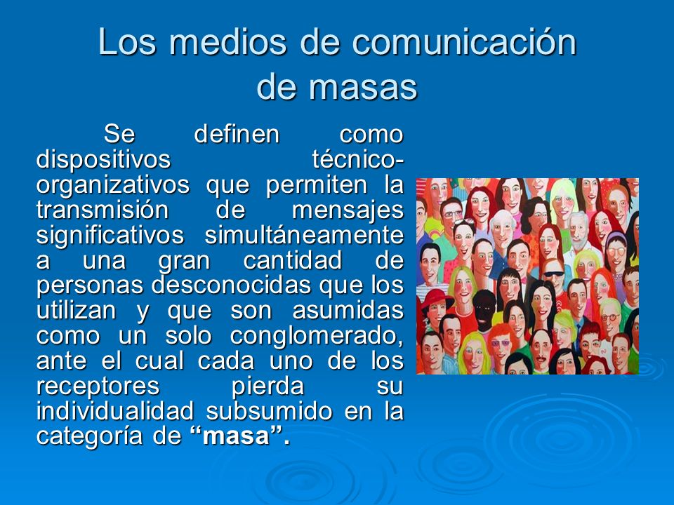 Los Medios de Comunicación de Masas - ppt video online descargar