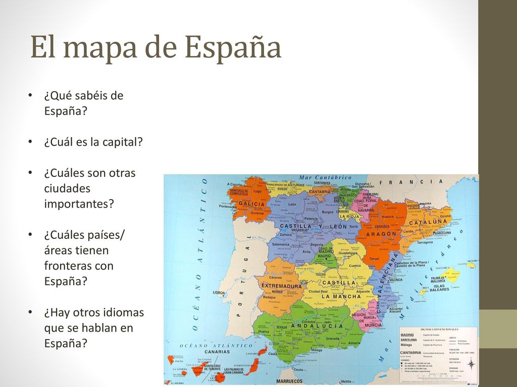 El mapa de España ¿Qué sabéis de España ¿Cuál es la capital