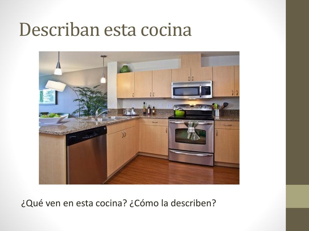 Describan esta cocina ¿Qué ven en esta cocina ¿Cómo la describen