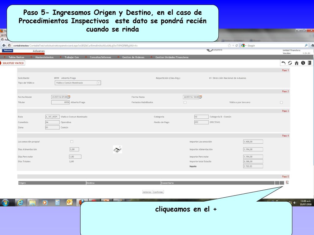 Paso 5- Ingresamos Origen y Destino, en el caso de Procedimientos Inspectivos este dato se pondrá recién cuando se rinda