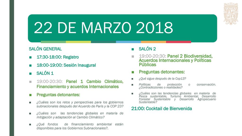 22 DE MARZO 2018 SALÓN GENERAL. 17:30-18:00: Registro. 18:00-19:00: Sesión Inaugural. SALÓN 1.