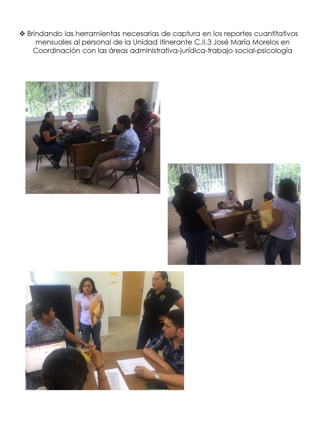 Brindando las herramientas necesarias de captura en los reportes cuantitativos mensuales al personal de la Unidad Itinerante C.II.3 José María Morelos en Coordinación con las áreas administrativa-jurídica-trabajo social-psicología