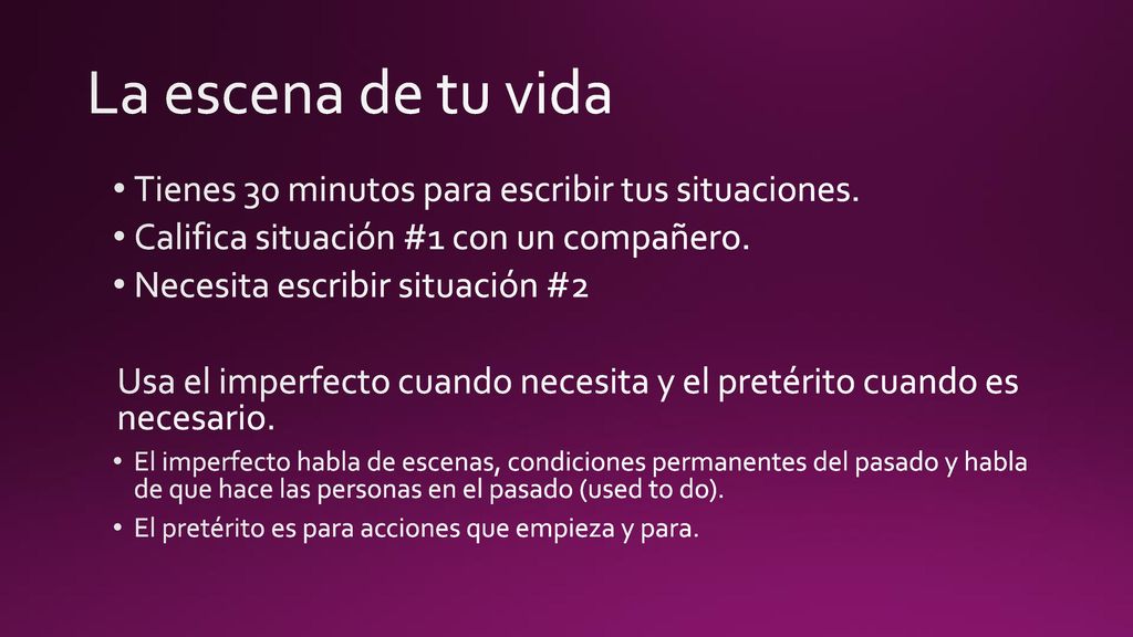 La escena de tu vida Tienes 30 minutos para escribir tus situaciones.
