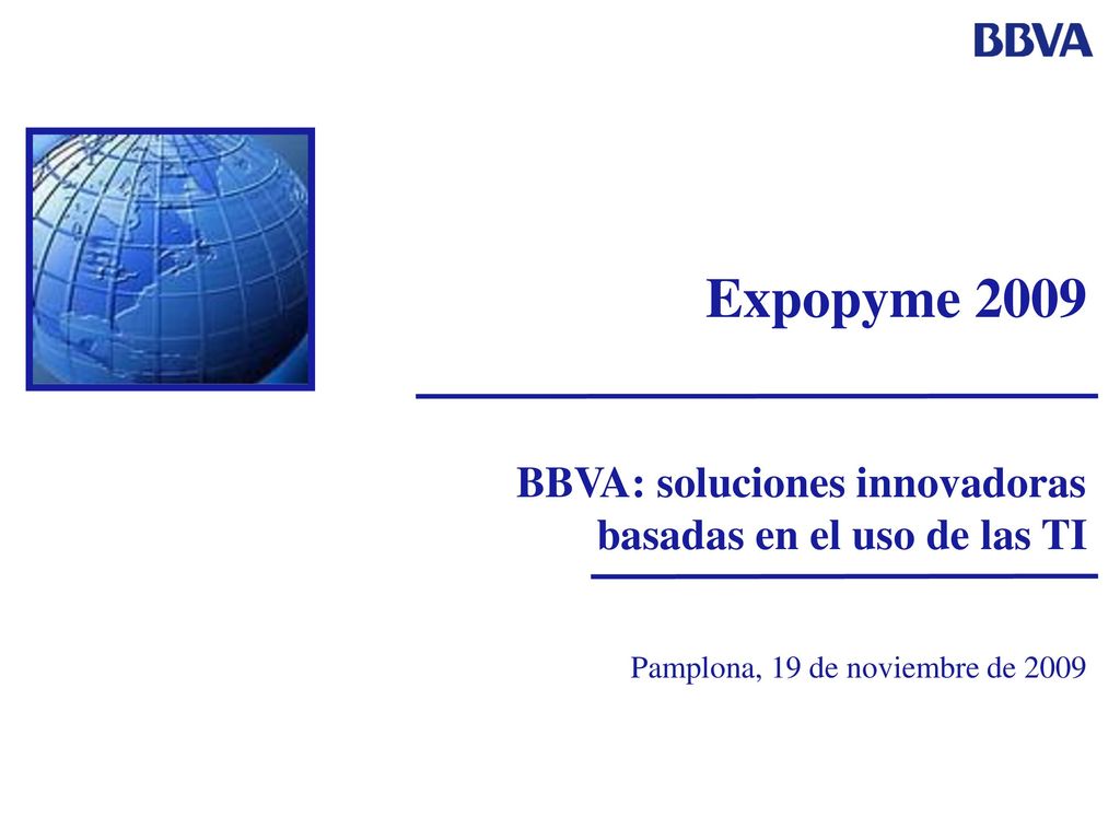 Expopyme 2009 BBVA: soluciones innovadoras basadas en el uso de las TI