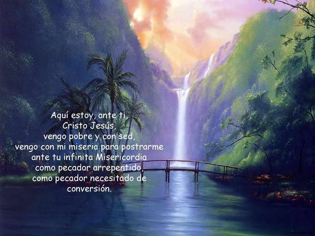 vengo con mi miseria para postrarme ante tu infinita Misericordia