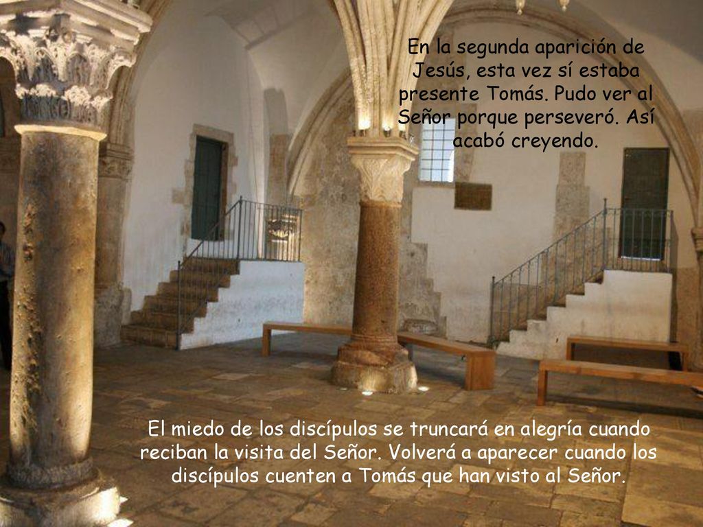 En la segunda aparición de Jesús, esta vez sí estaba presente Tomás