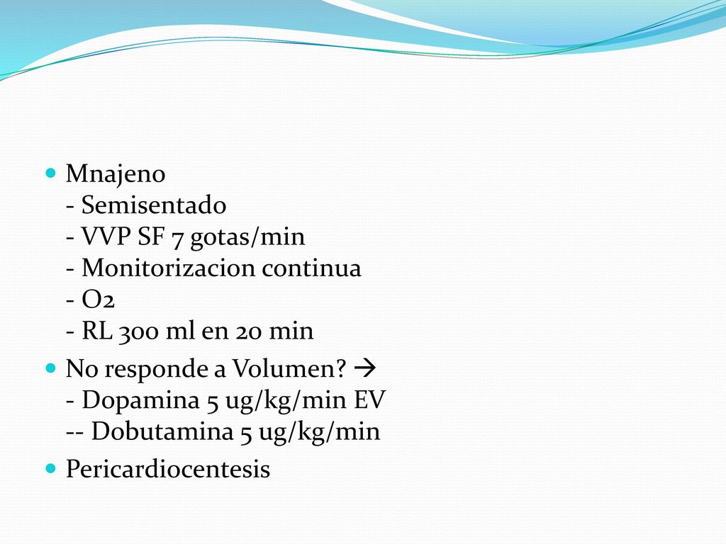 Mnajeno - Semisentado - VVP SF 7 gotas/min - Monitorizacion continua - O2 - RL 300 ml en 20 min