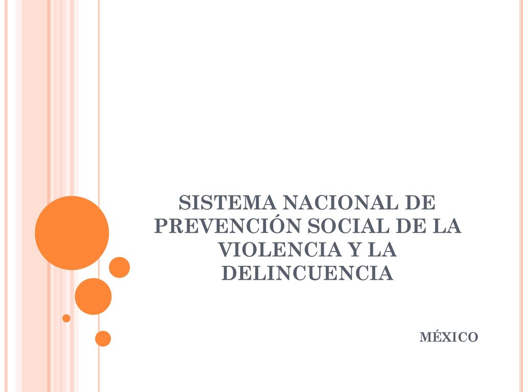 SISTEMA NACIONAL DE PREVENCIÓN SOCIAL DE LA VIOLENCIA Y LA DELINCUENCIA