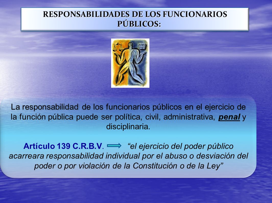 RESPONSABILIDADES DE LOS FUNCIONARIOS PÚBLICOS: