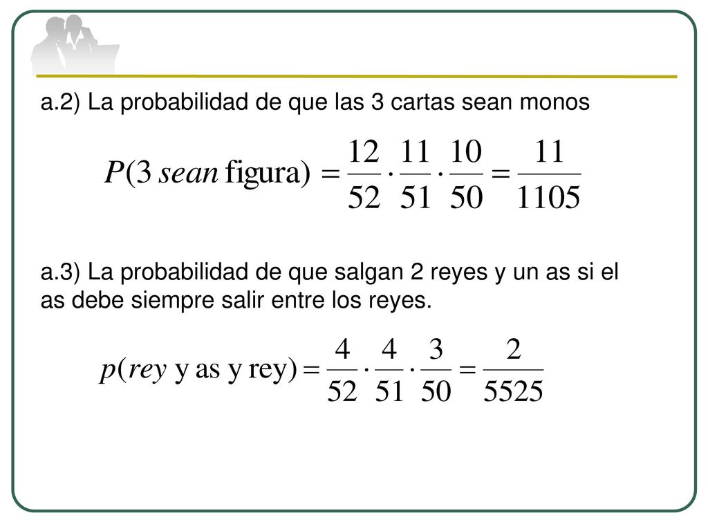 a.2) La probabilidad de que las 3 cartas sean monos