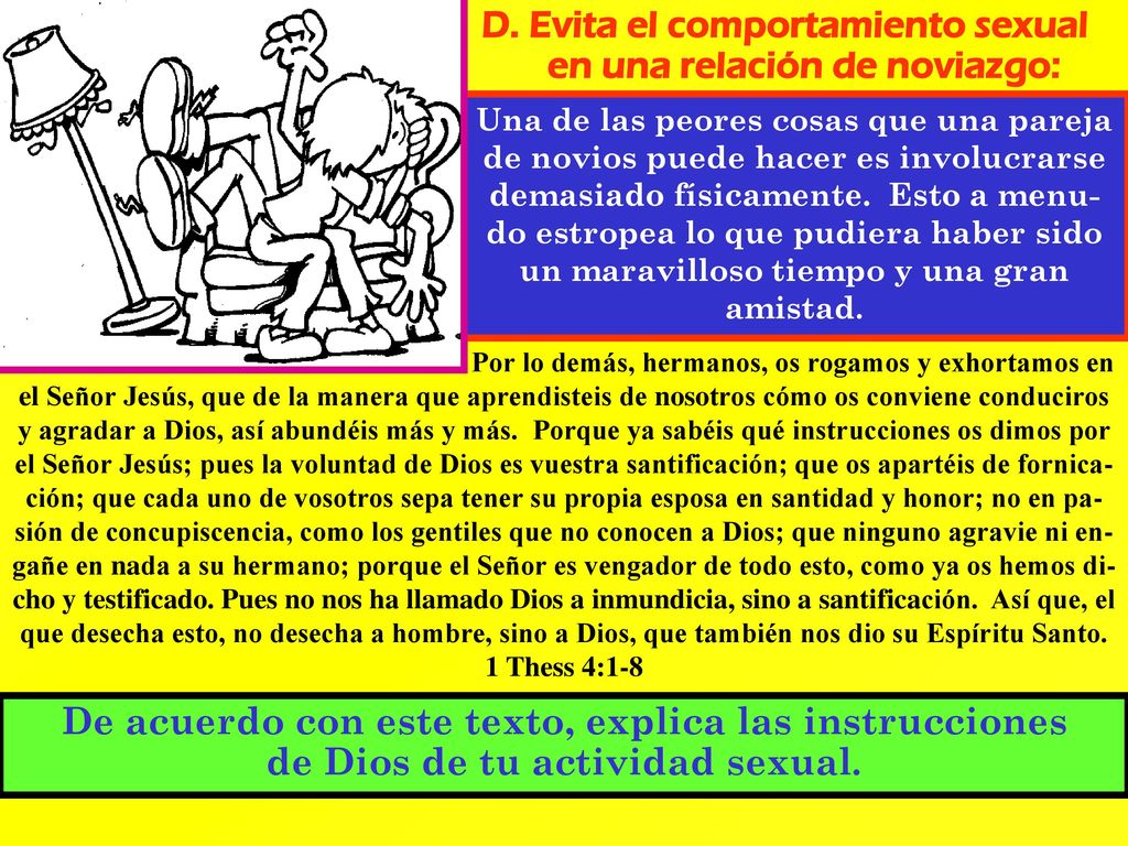 D. Evita el comportamiento sexual en una relación de noviazgo: