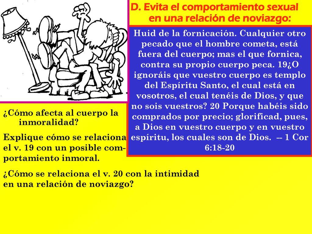 D. Evita el comportamiento sexual en una relación de noviazgo: