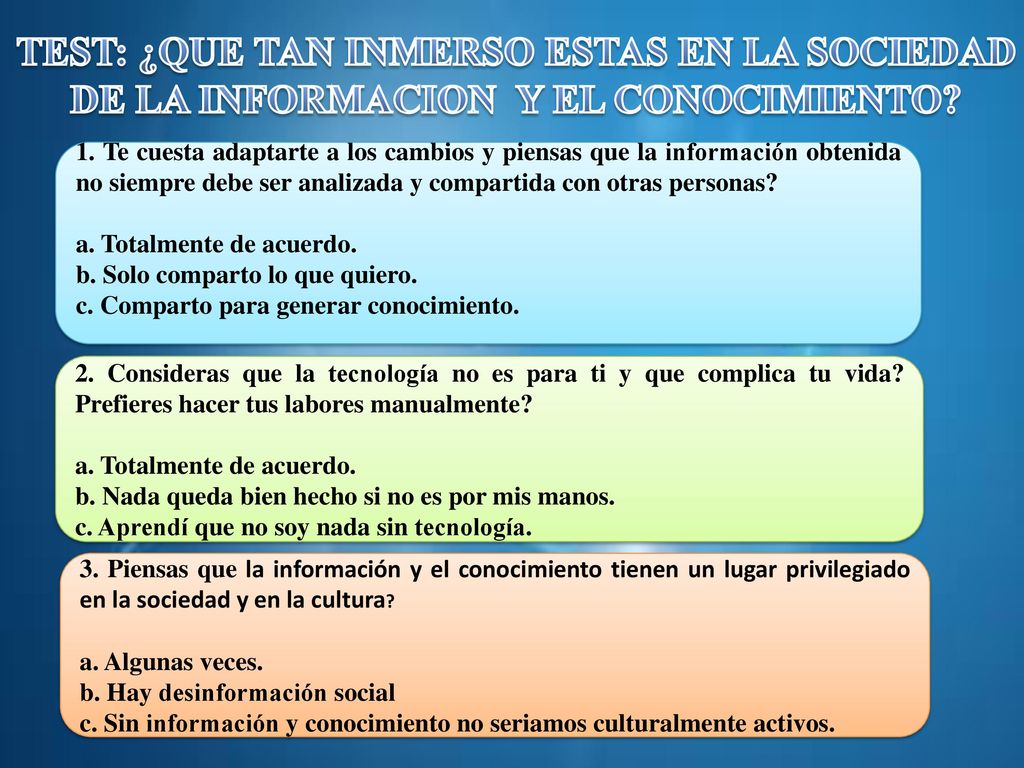 TEST: ¿QUE TAN INMERSO ESTAS EN LA SOCIEDAD DE LA INFORMACION Y EL CONOCIMIENTO