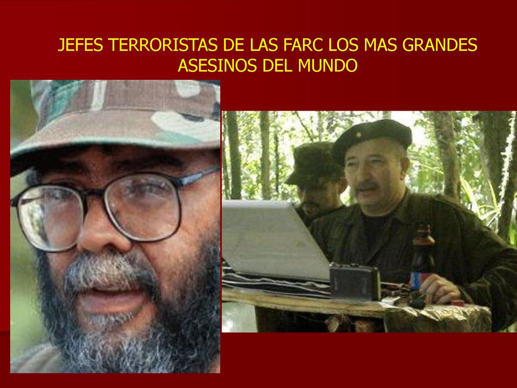 JEFES TERRORISTAS DE LAS FARC LOS MAS GRANDES ASESINOS DEL MUNDO