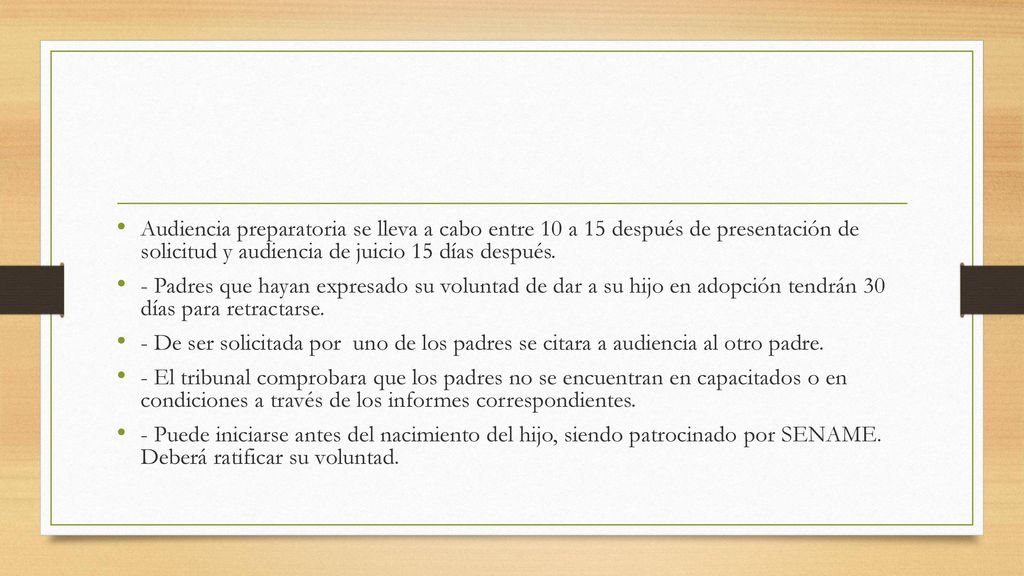 Audiencia preparatoria se lleva a cabo entre 10 a 15 después de presentación de solicitud y audiencia de juicio 15 días después.