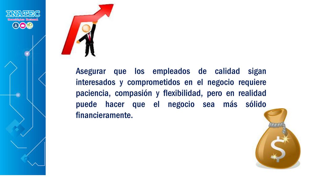 Asegurar que los empleados de calidad sigan interesados ​​y comprometidos en el negocio requiere paciencia, compasión y flexibilidad, pero en realidad puede hacer que el negocio sea más sólido financieramente.