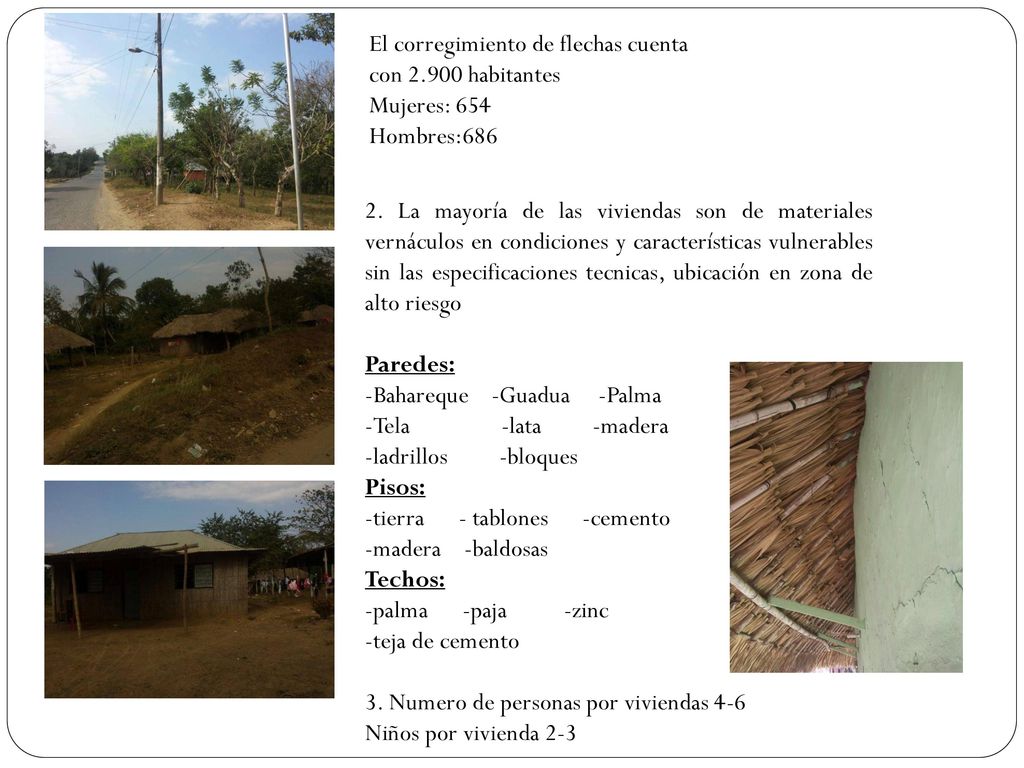 El corregimiento de flechas cuenta con habitantes