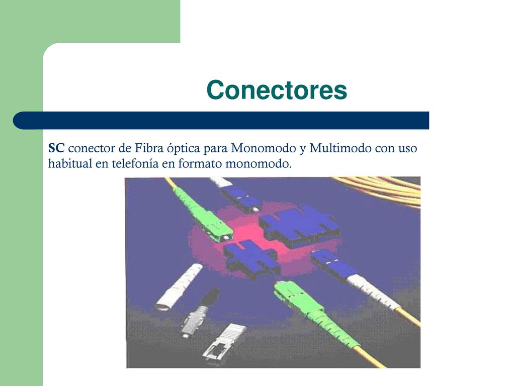 Conectores SC conector de Fibra óptica para Monomodo y Multimodo con uso habitual en telefonía en formato monomodo.