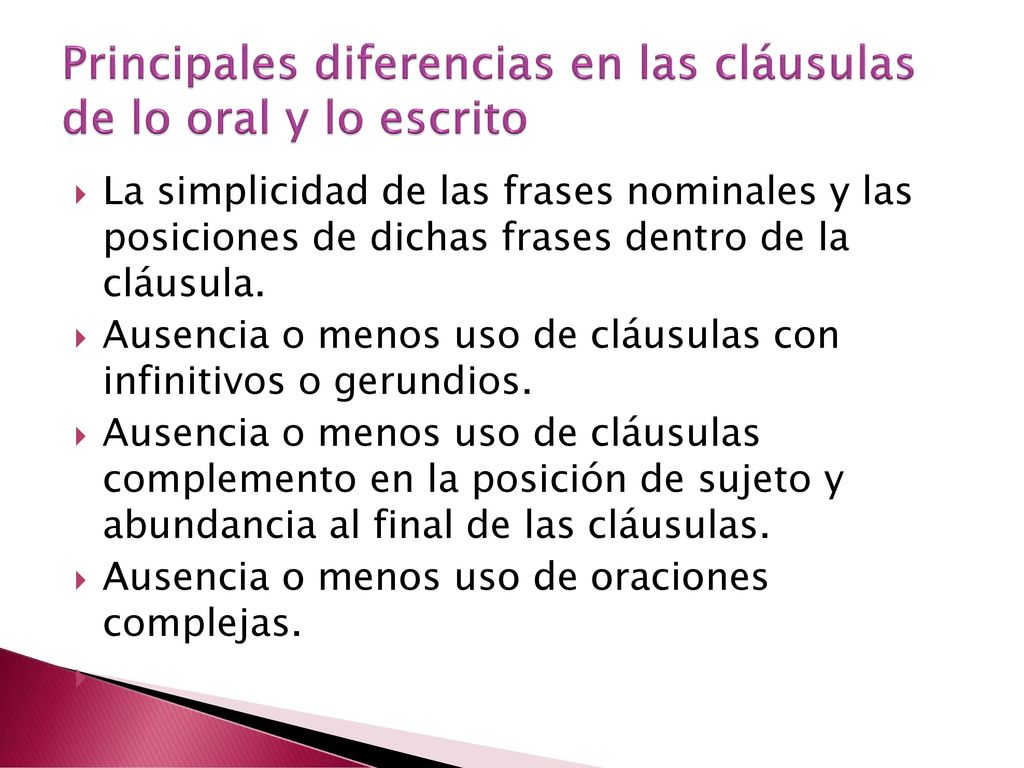 Principales diferencias en las cláusulas de lo oral y lo escrito