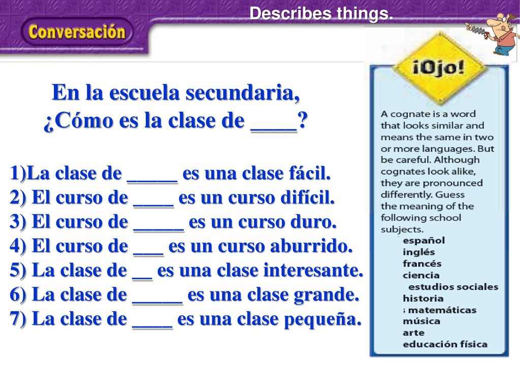 En la escuela secundaria, ¿Cómo es la clase de ____