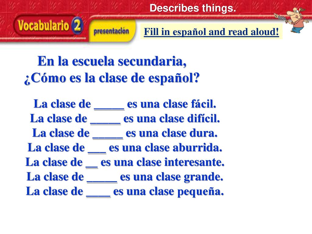 En la escuela secundaria, ¿Cómo es la clase de español