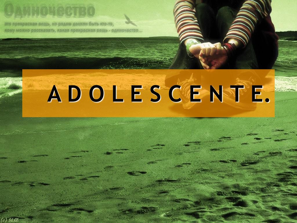 A D O L E S C E N T E.