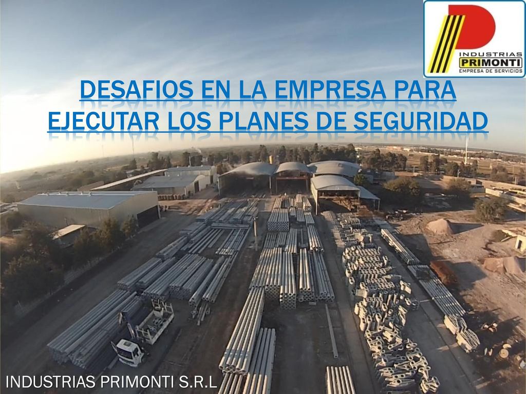 DESAFIOS EN LA EMPRESA PARA EJECUTAR LOS PLANES DE SEGURIDAD