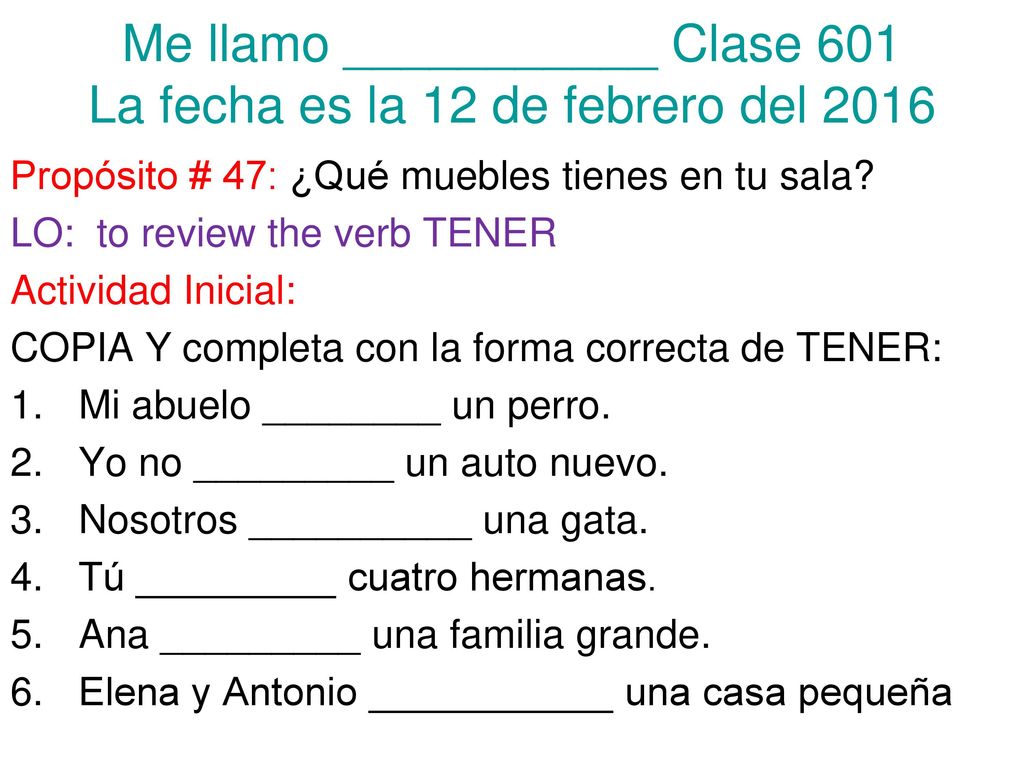 Me llamo ___________ Clase 601 La fecha es la 12 de febrero del 2016