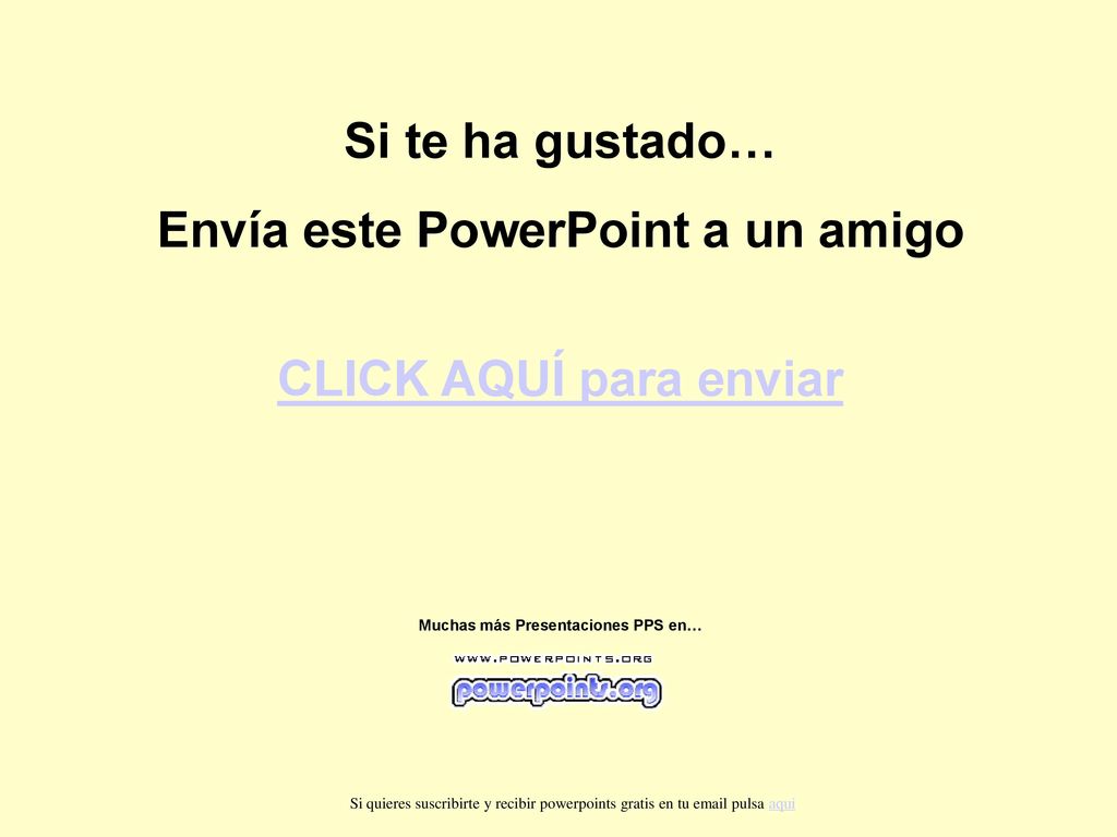 Envía este PowerPoint a un amigo Muchas más Presentaciones PPS en…