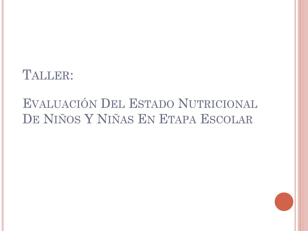 Taller: Evaluación Del Estado Nutricional De Niños Y Niñas En Etapa Escolar